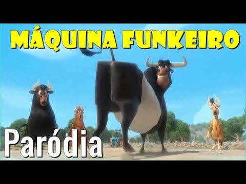 O TOURO FERDINANDO - MÁQUINA FUNKEIRO | PARÓDIA
