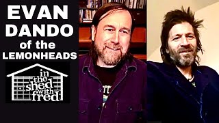 Fred Mascherino Interviews Evan Dando of the Lemonheads