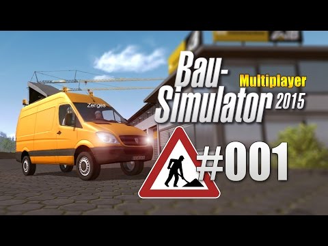 Bau-Simulator 2015 Multiplayer #001 - Mit ZENGES und Ansgar auf dem Bau