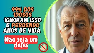 99% dos Idosos Ignoram Isso e Perdendo Anos de Vida – Não Seja Um Deles!