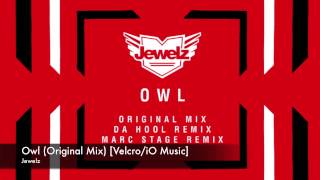 Jewelz - Owl (Original Mix) [Velcro/iO Music]