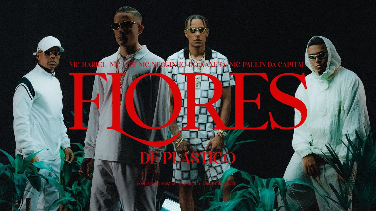 MC Hariel, MC Lipi, MC Neguinho do Kaxeta, MC Paulin da Capital - Flores de Plástico (Clipe Oficial)