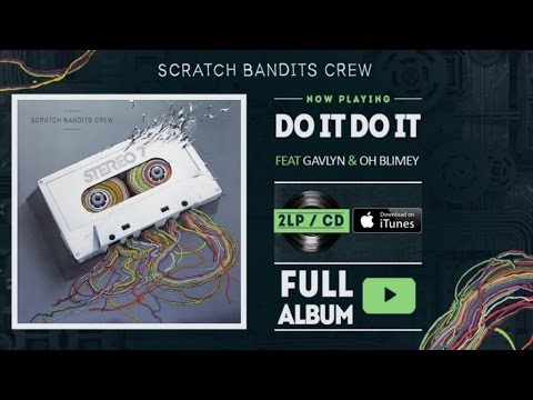 Scratch Bandits Crew Ft. Gavlyn & Oh Blimey - Do It Do It