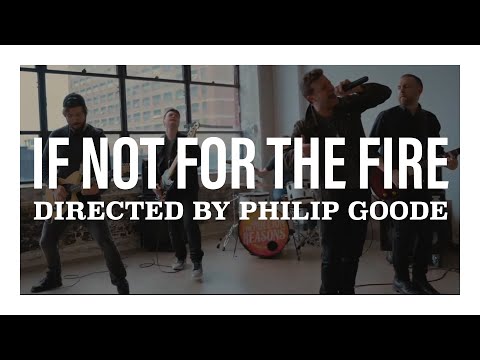 The Million Reasons - If Not For The Fire Official Music Video