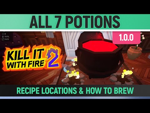 Kill It With Fire 2 - All 7 Potions - Recipe Locations & How to Brew - Toil and Trouble (1.0.0)