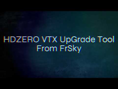 HDZERO VTX Update Tool via USBtoSPI from FrSky