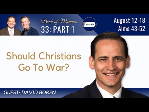 Alma 43-52 Part 1 • Dr. David Boren • August 12-18 • Come Follow Me