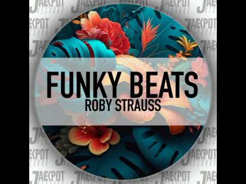 Roby Strauss - Funky Beats (Extended Mix)