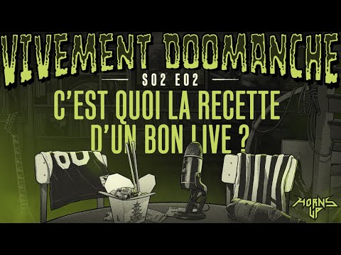 S02E02 : C'est quoi la recette d'un bon live ?