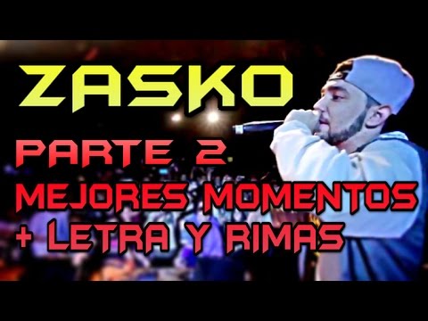 ZASKO MASTER 2.0 (Mejores Momentos) + Letra y rimas - Parte 2
