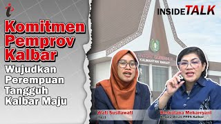 INSIDE TALK | Komitmen Pemprov Kalbar Wujudkan Perempuan Tangguh Kalbar Maju