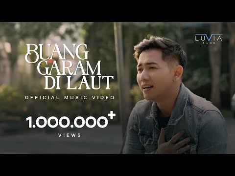 Luvia Band - Buang Garam Di Laut (Official Music Video NAGASWARA)