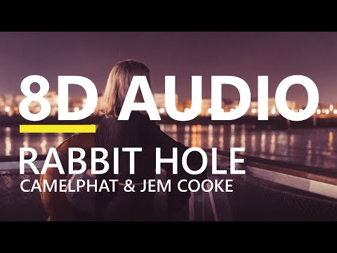CamelPhat, Jem Cooke - Rabbit Hole [8D AUDIO]