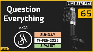 QE65 Live Stream 18-Feb-2023  Question Everything 