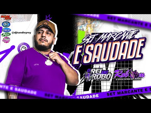 SET MARCANTE E SAUDADE - FEV 2025 - DJ HANDLEY