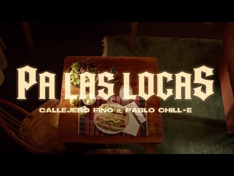 CALLEJERO FINO , PABLO CHILL-E - 🤩 PA LAS LOCAS 🤩