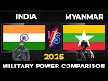 India Vs Myanmar Military Power 2025 Myanmar Vs India Military Power 2025 Defense Tube