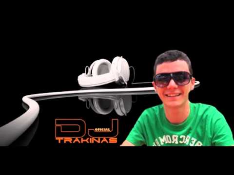 AS MELHORES MUSICA ELETRONICAS DJ TRAKINAS