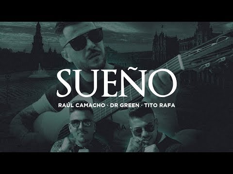 Raul Camacho  Ft  Tito Rafa & Dr Green - Sueño (videoclip oficial)