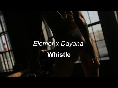 Elemer x Dayana - Whistle