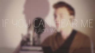 If You Can Hear Me- Ben Rector (Julian Wolf Cover)