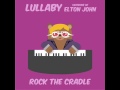 Can You Feel The Love Tonight - Lullaby Versions of Elton John - Rock the Cradle