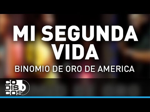 Mi Segunda Vida, Binomio De Oro De América - Audio