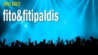 Fito &amp; Fitipaldis - Whisky Barato