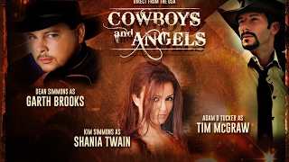 Cowboys &amp; Angels TOUR (Tim McGraw, Garth Brooks &amp; Shania Twain Tribute)