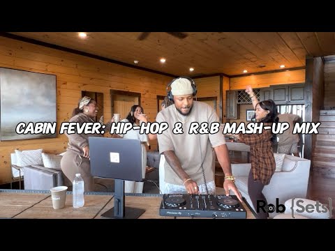 Cabin Fever: Hip-Hop & R&B Mash-up DJ Mix (Live Party Session)