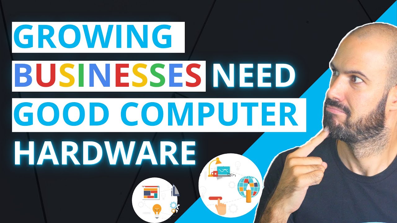 Growing Businesses Need Good Computer Hardware