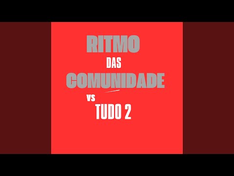 Ritmo das Comunidades Vs Tudo 2