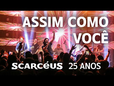 Assim como você (ao vivo) - DVD Scarcéus 25 Anos