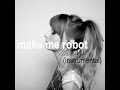 Make me robot (instrumental version with lyrics ...