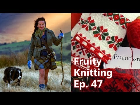 Two-end (Twined) Knitting & The Shepherdess - Ep. 47 - Fruity Knitting
