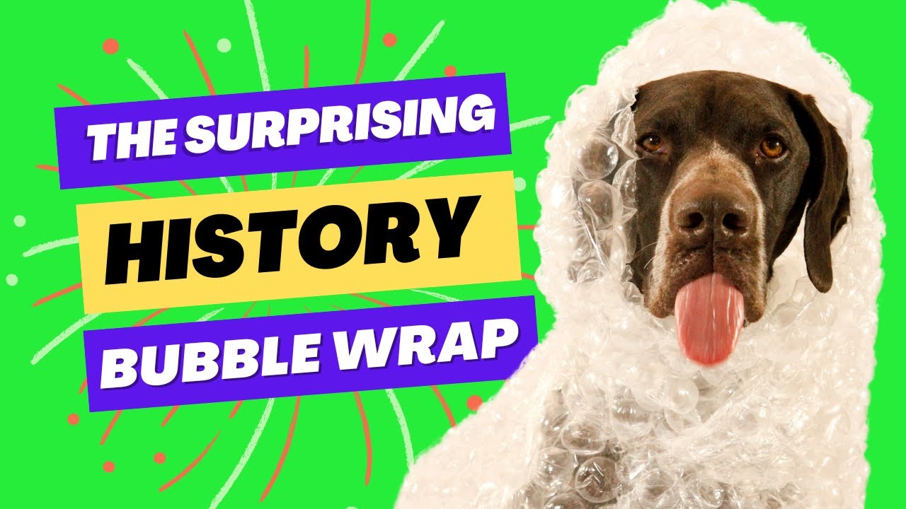 The Surprising History of Bubble Wrap