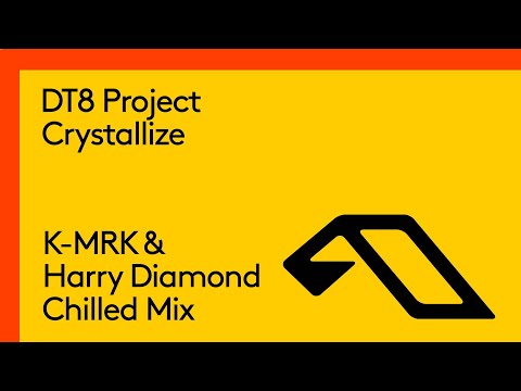 DT8 Project - Crystallize (K-MRK & Harry Diamond Chilled Mix)