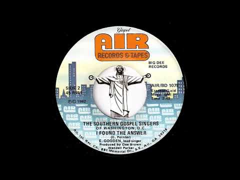 The Southern Gospel Singers of Washington, D. C. - I Found The Answer [Air] 1982 Black Gospel 45
