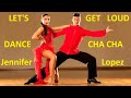 LET S GET LOUD CHA CHA DANCE Jennifer Lopez Gloria Estefan Great HIT A NEW SPIN VERSION