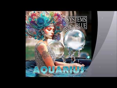 SYSTEMS IN BLUE - Aquarius  (Snippet NEW SINGLE 2023)