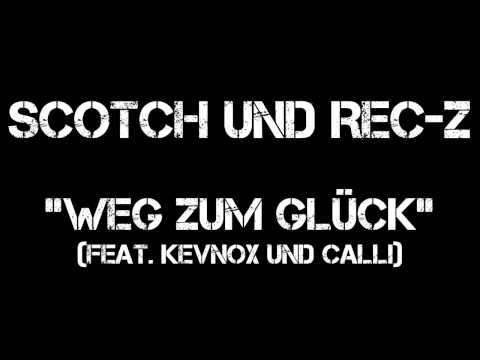 Scotch & Rec-Z - Weg zum Glück (feat. Calli, Kevnox) von der "Beste EP"