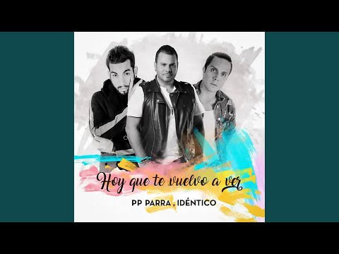 Hoy Que Te Vuelvo a Ver