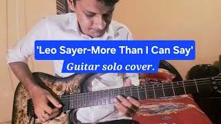 Leo Sayer-More Than I Can Say guitar solo cover
