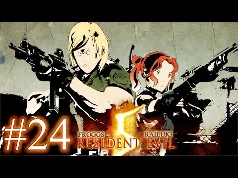 Resident Evil 5 w/Railuki - Part 24 JILL