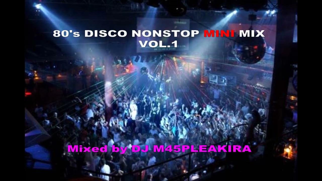 80's DISCO NONSTOP MINI MIX VOL.1