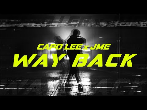 CAPO LEE x JME - WAY BACK