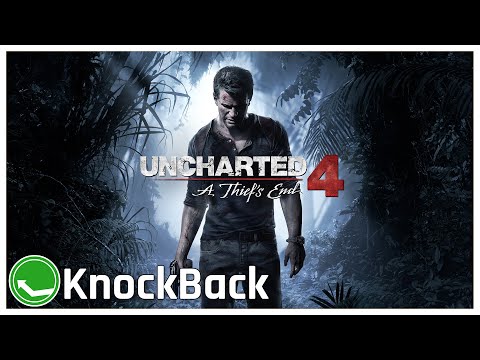 Uncharted 4: A Thief's End | KnockBack, Episode 254