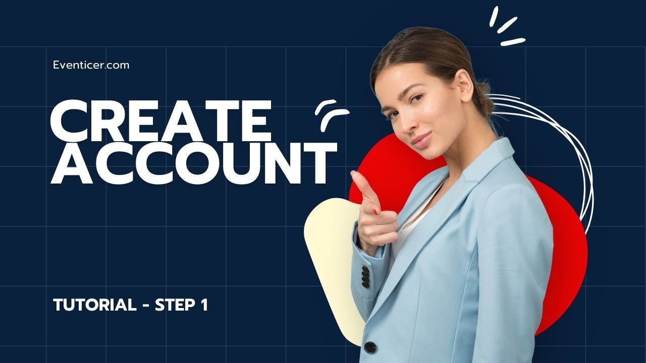TUTORIAL - STEP 1 HOW TO CREATE EVENTICER ACCOUNT