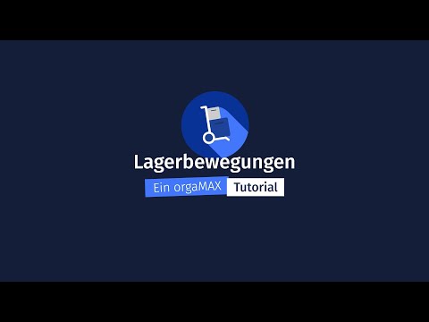 Lagerbewegungen – orgaMAX Tutorial