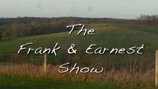 The Frank &amp; Earnest Show